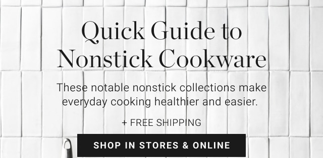 Quick Guide to Nonstick Cookware - shop in stores & online