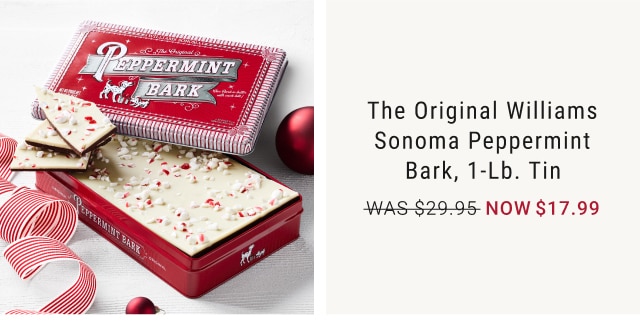 The Original Williams Sonoma Peppermint Bark, 1-Lb. Tin - Now $17.99