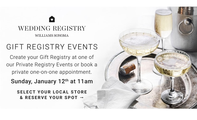 Gift Registry Events - Sunday, January 12th at 11am - Select Your Local Store & Reserve Your Spot