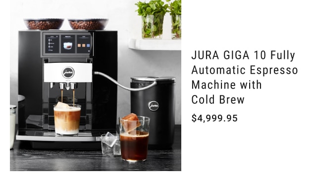 JURA GIGA 10 Fully Automatic Espresso Machine with Cold Brew - $4,999.95