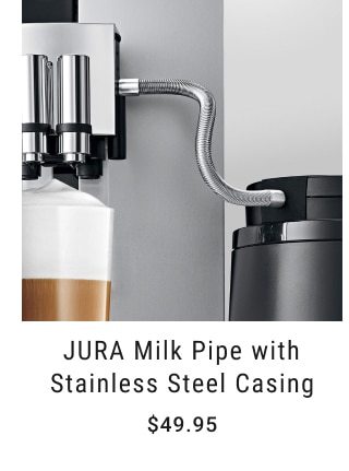 JURA Milk Pipe with Stainless Steel Casing - $49.95