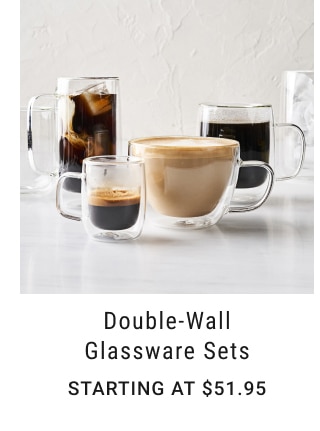 Double-Wall Glassware Sets - Starting at $51.95