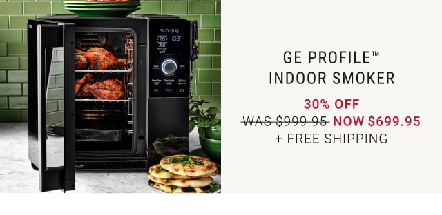 GE Profile™ Indoor Smoker - 30% Off - Now $699.95 + Free Shipping