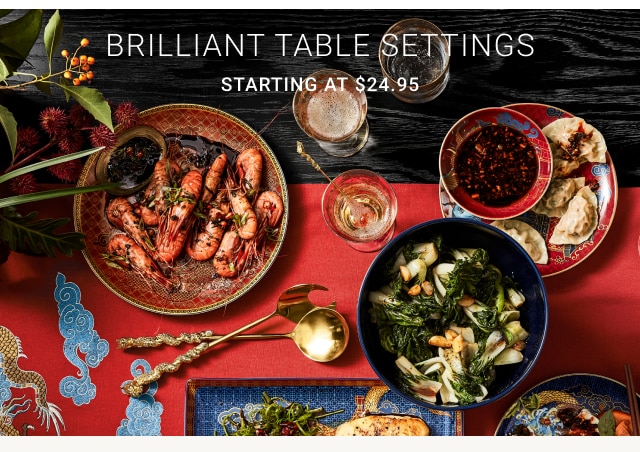 BRILLIANT TABLE SETTINGS Starting at $24.95