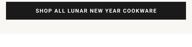 SHOP ALL LUNAR NEW YEAR COOKWARE