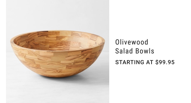 Olivewood Salad Bowls - Starting at $99.95