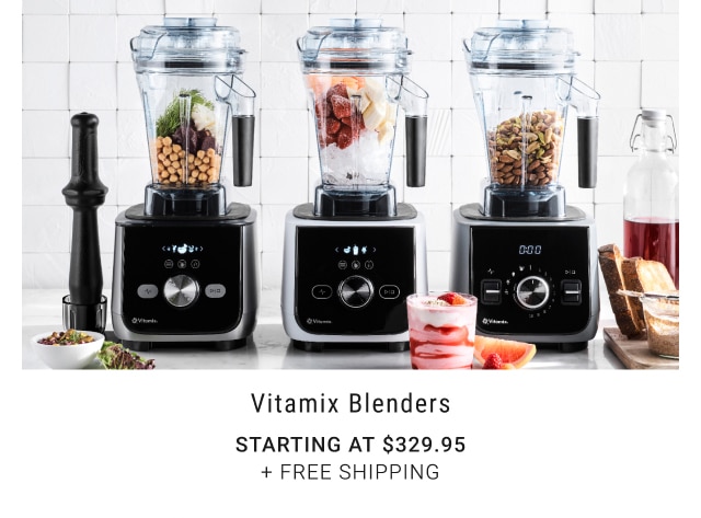 Vitamix Blenders - Starting at $329.95 + Free Shipping