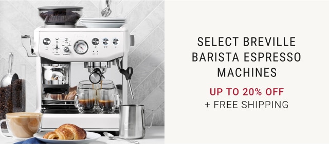 Select Breville Barista Espresso Machines - Up to 20% Off + Free Shipping