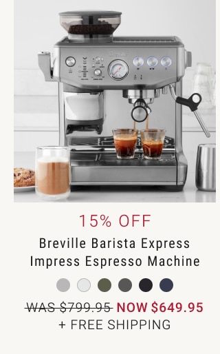 15% Off Breville Barista Express Impress Espresso Machine - Now $649.95 + Free Shipping