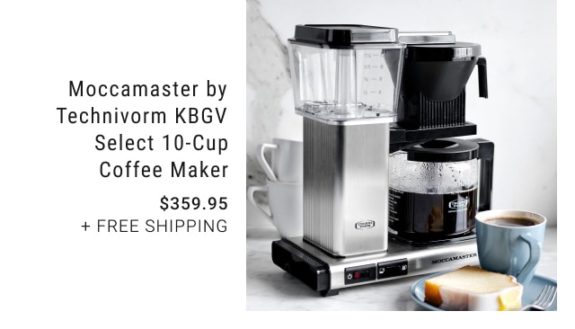 Moccamaster by Technivorm KBGV Select 10-Cup Coffee Maker - $359.95 + Free Shipping