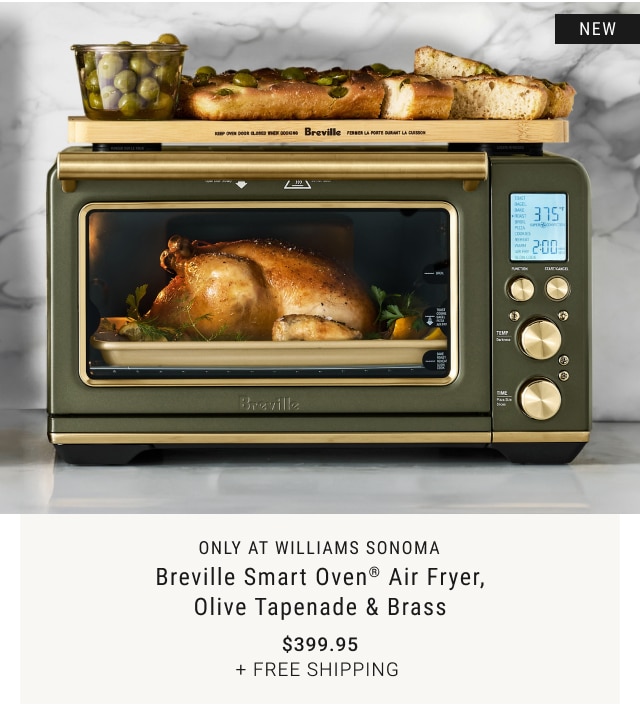 only at Williams Sonoma - Breville Smart Oven® Air Fryer, Olive Tapenade & Brass $399.95 + Free Shipping 