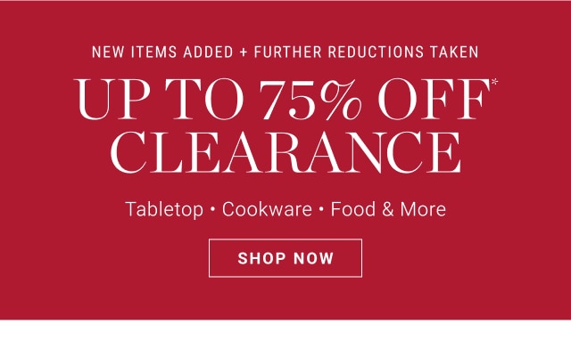 Up To 75% Off* Clearance - Shop Now