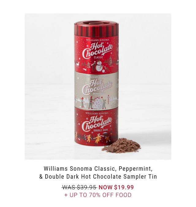 Williams Sonoma Classic, Peppermint, & Double Dark Hot Chocolate Sampler Tin NOW $19.99 + Up to 70% Off Food