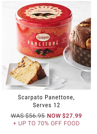 Scarpato Panettone, Serves 12 NOW $27.99 + Up to 70% Off Food