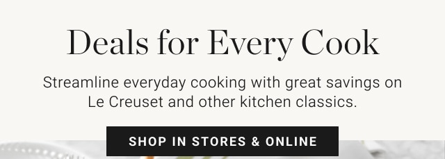 Deals for Every Cook - shop in stores & online