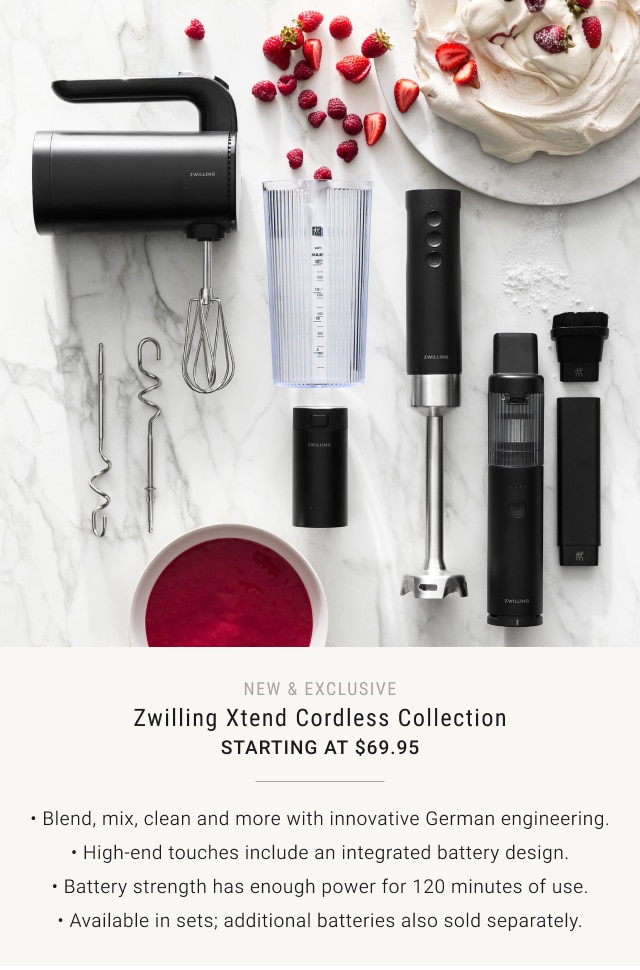 new & exclusive - Zwilling Xtend Cordless Collection Starting at $69.95