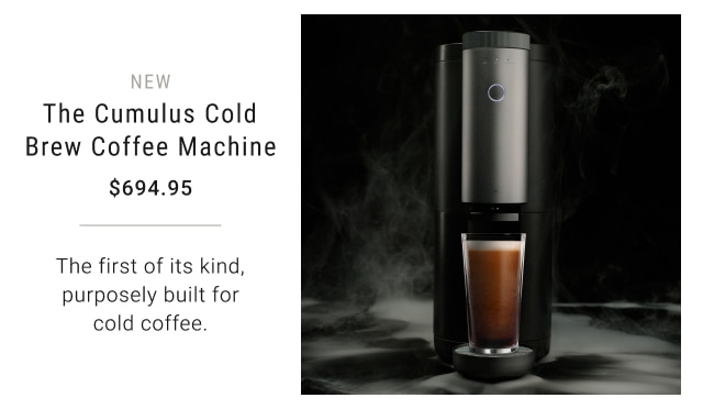 New - The Cumulus Cold Brew Coffee Machine $694.95