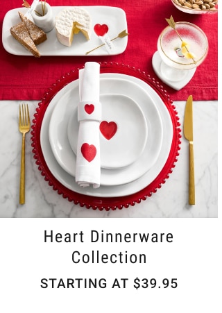 Heart Dinnerware Collection - Starting at $39.95