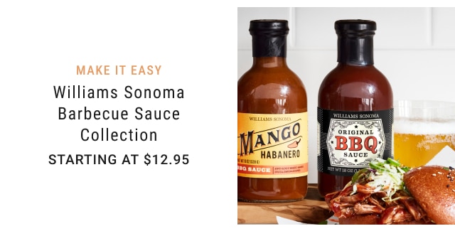 MAKE IT EASY Williams Sonoma Barbecue Sauce Collection Starting at $12.95