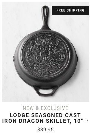 New & EXCLUSIVE - Lodge Seasoned Cast Iron Dragon Skillet, 10" $39.95