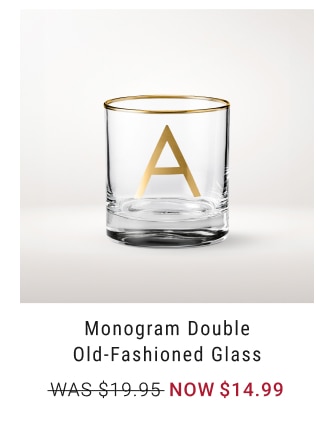 Monogram Double Old-Fashioned Glass NOW $14.99