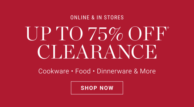 Up To 75% Off* Clearance - Shop Now