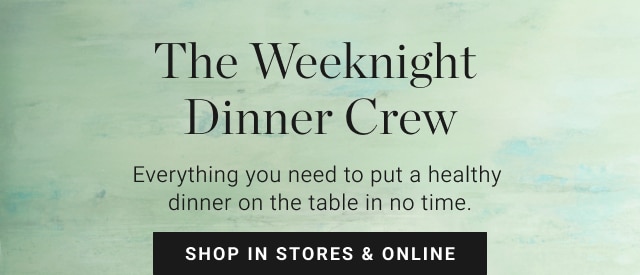 The Weeknight Dinner Crew - Shop In Stores & Online