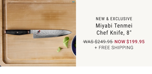 Miyabi Tenmei Chef Knife, 8" - Now $199.95 + Free Shipping