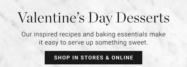 Valentine’s Day Desserts - shop in stores & online