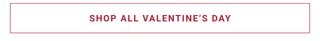 Shop All Valentine’s Day