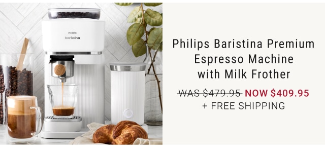 Philips Baristina Premium Espresso Machine with Milk Frother NOW $409.95 + FREE SHIPPING