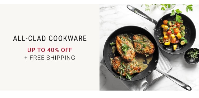 All-Clad Cookware Up to 40% Off + FREE SHIPPING