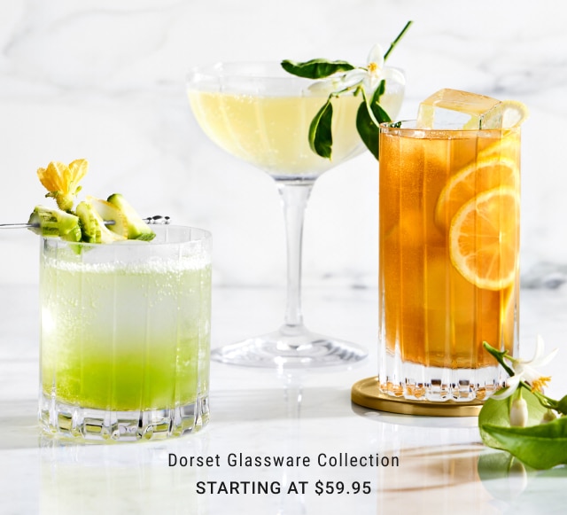 Dorset Glassware Collection - Starting at $59.95