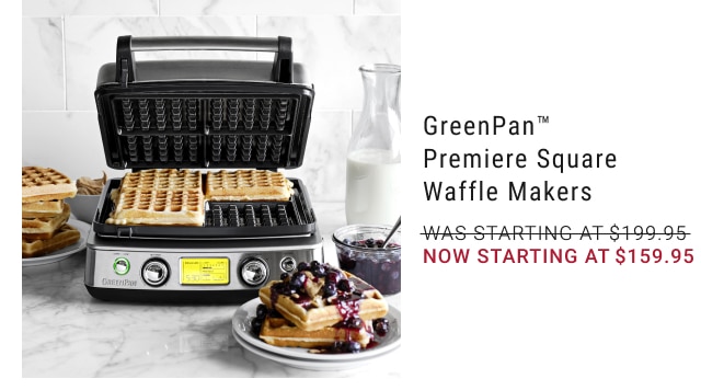 GreenPan™ Premiere Square Waffle Makers NOW starting at $159.95