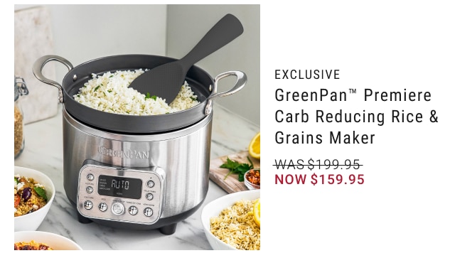 EXCLUSIVE GreenPan™ Premiere Carb Reducing Rice & Grains Maker NOW $159.95