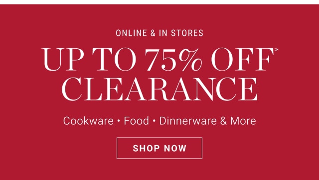 up to 75% off* clearance - shop now