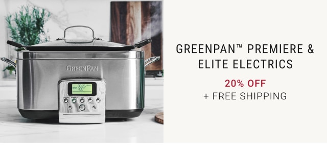 GreenPan™ Premiere & Elite Electrics - 20% Off + Free Shipping