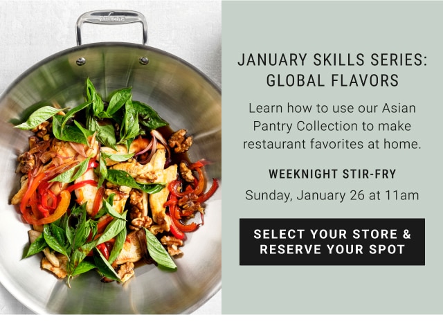 January Skills Series: Global Flavors - Select Your Store & Reserve Your Spot