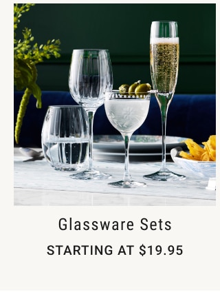 Glassware Sets Starting at $19.95