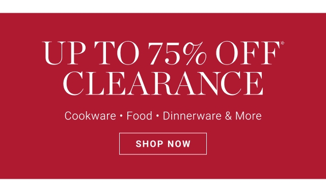 up to 75% off* clearance - shop now