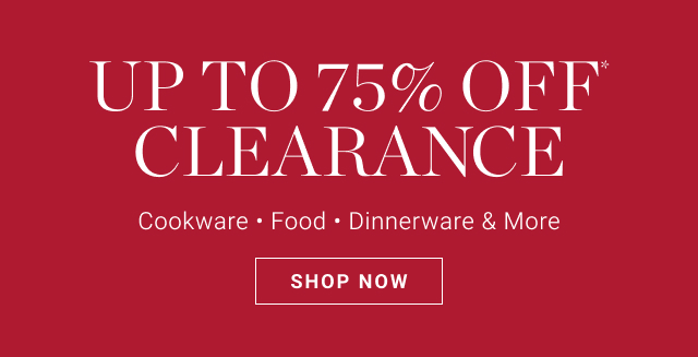 Up To 75% Off* Clearance - Shop Now