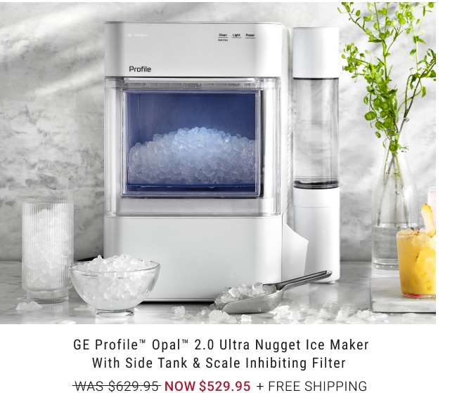 GE Profile™ Opal™ 2.0 Ultra Nugget Ice Maker with Side Tank & Scale Inhibiting Filter NOW $529.95 + FREE SHIPPING