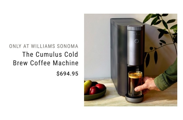 only at williams sonoma - the cumulus cold brew coffee machine - $694.95