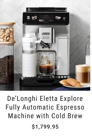 de'longhi eletta explore fully automatic espresso machine with cold brew - $1,799.95