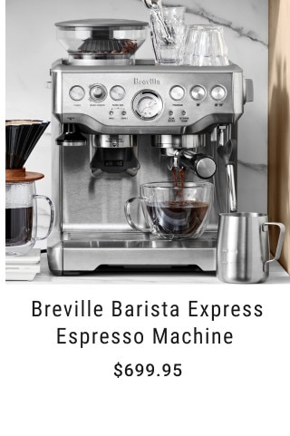 breville barista express espresso machine - $699.95