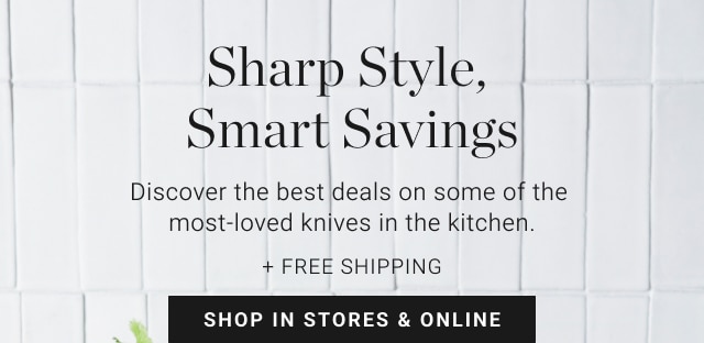 Sharp Style, Smart Savings - Shop In Stores & Online