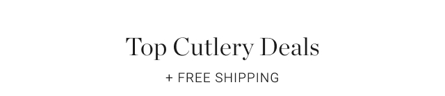 Top Cutlery Deals + Free Shipping