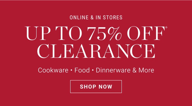 Up To 75% Off* Clearance - Shop Now