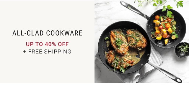 All-clad Cookware - Up To 40% Off + FREE SHIPPING