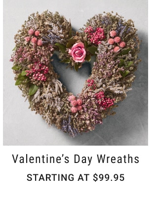 Valentine’s Day Wreaths - Starting at $99.95